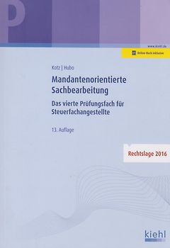 Mandantenorientierte Sachbearbeitung: Das vierte Prüfungsfach für Steuerfachangestellte - Helmut Kotz [Taschenbuch]