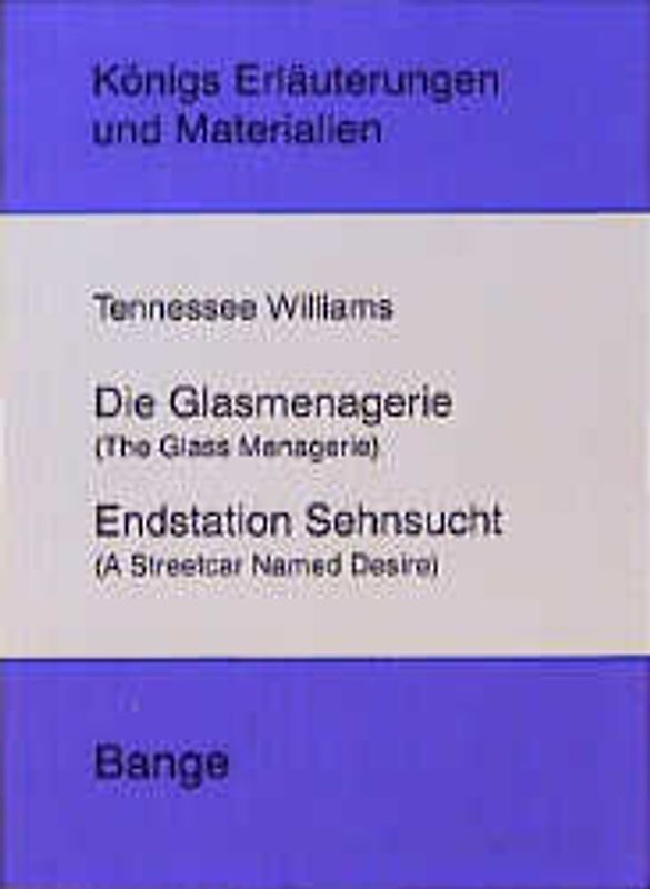 Glasmenagerie - Endstation Sehnsucht