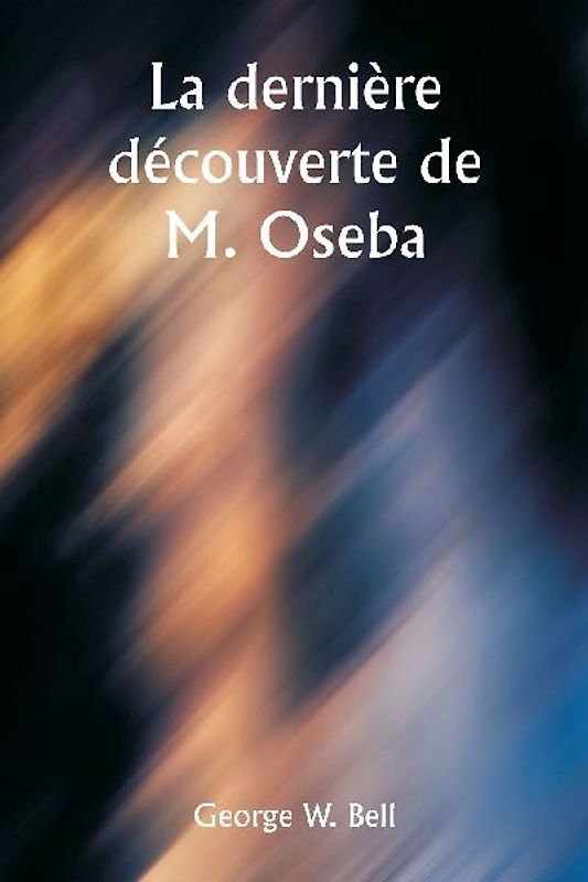 La dernière découverte de M. Oseba