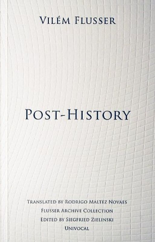 Post-History (Flusser Archive Collection)