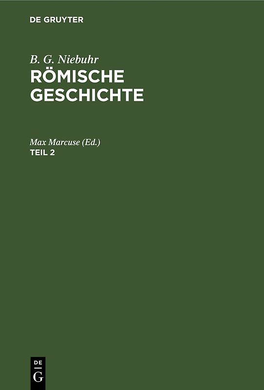 B. G. Niebuhr: Römische Geschichte / B. G. Niebuhr: Römische Geschichte. Teil 2