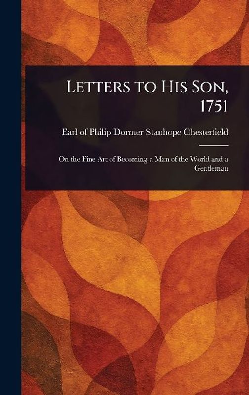 Letters to His Son, 1751