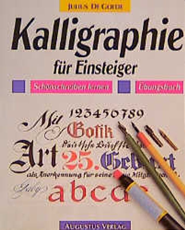 Kalligraphie für Einsteiger. Schönschreiben lernen / Übungsbuch