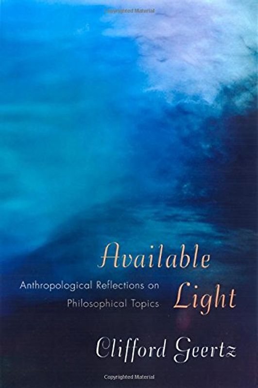 Available Light: Anthropological Reflections on Philosophical Topics