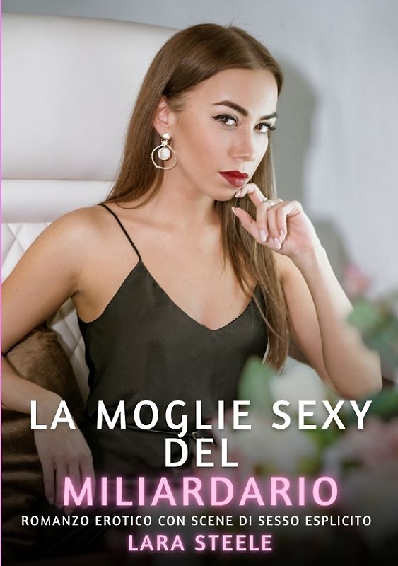 La Moglie Sexy del Miliardario