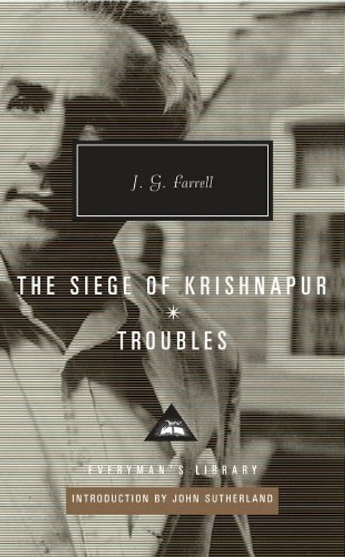 Troubles / The Siege of Krishnapur (Everyman Library) - Farrell, J G