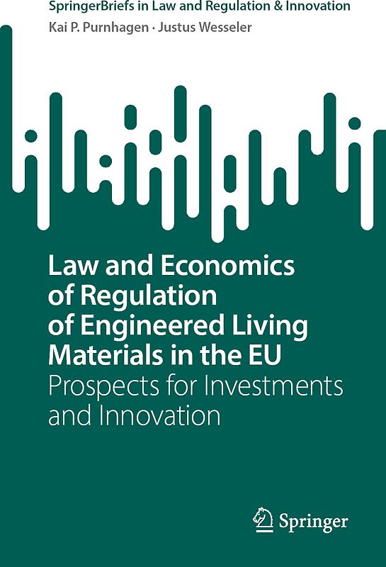 Law and Economics of Regulation of Engineered Living Materials in the EU