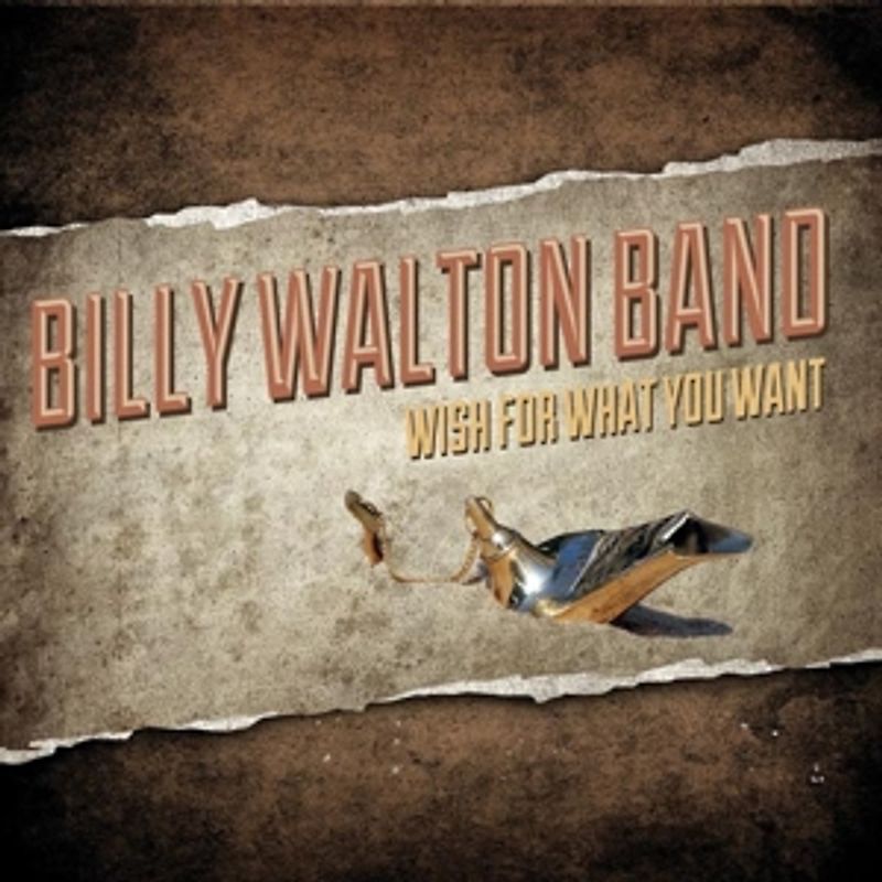 Walton,Billy Band - Wish For What You Want