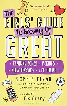 The Girls' Guide to Growing Up Great