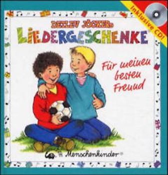 Detlev Jöckers Liedergeschenke. Buch mit Liedern, Reimen, Spielvorschlägen und CD / Für meinen besten Freund