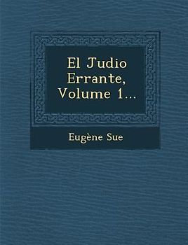 El Judio Errante, Volume 1...