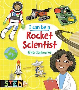 I Can Be a Rocket Scientist: Fun Stem Activities for Kids (Dover Science for Kids)