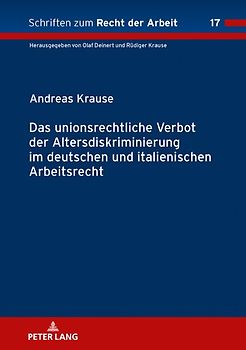 Das unionsrechtliche Verbot der Altersdiskriminierung im deutschen und italienischen Arbeitsrecht