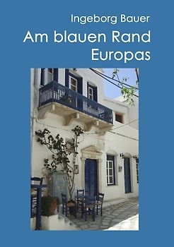 Am blauen Rand Europas