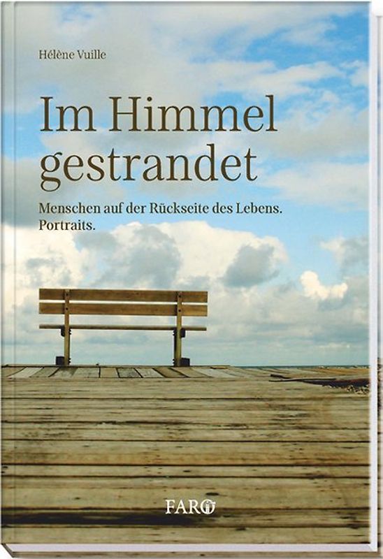Im Himmel gestrandet. Menschen auf der Rückseite des Lebens. Portraits.