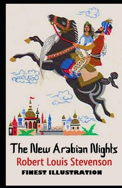 The New Arabian Nights: Finest Illustration