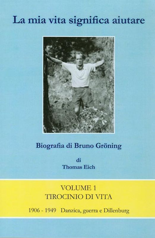 Mein Leben heisst helfen. Biografie über Bruno Gröning