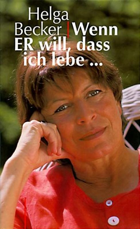 Wenn er will, dass ich lebe