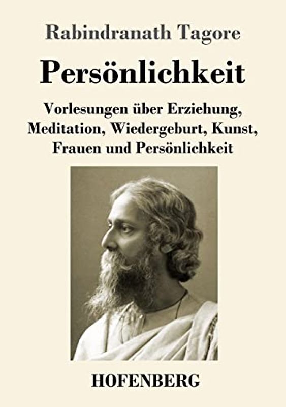 Persönlichkeit: Vorlesungen über Erziehung, Meditation, Wiedergeburt, Kunst, Frauen und Persönlichkeit