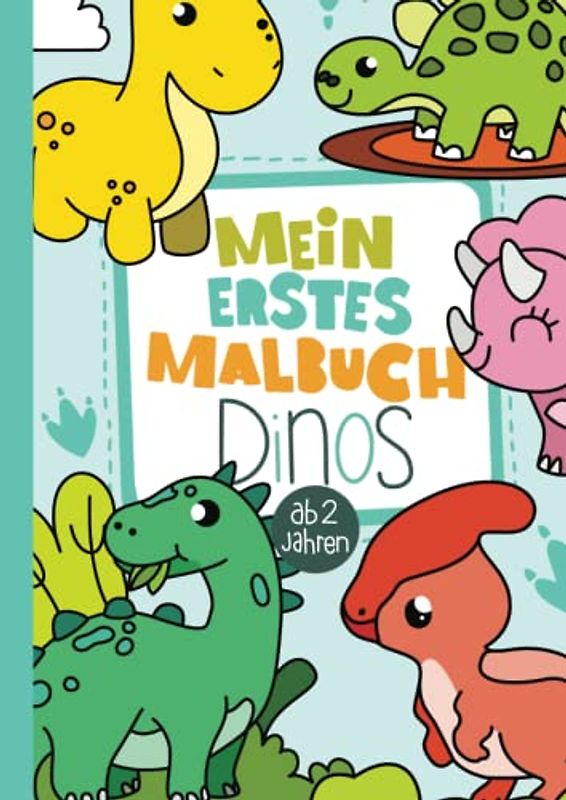 Mein erstes Malbuch: 50 liebevoll gestaltete Dinosaurier zum Ausmalen für Kinder ab 2 Jahren.