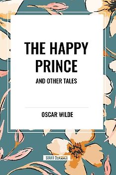The Happy Prince and Other Tales
