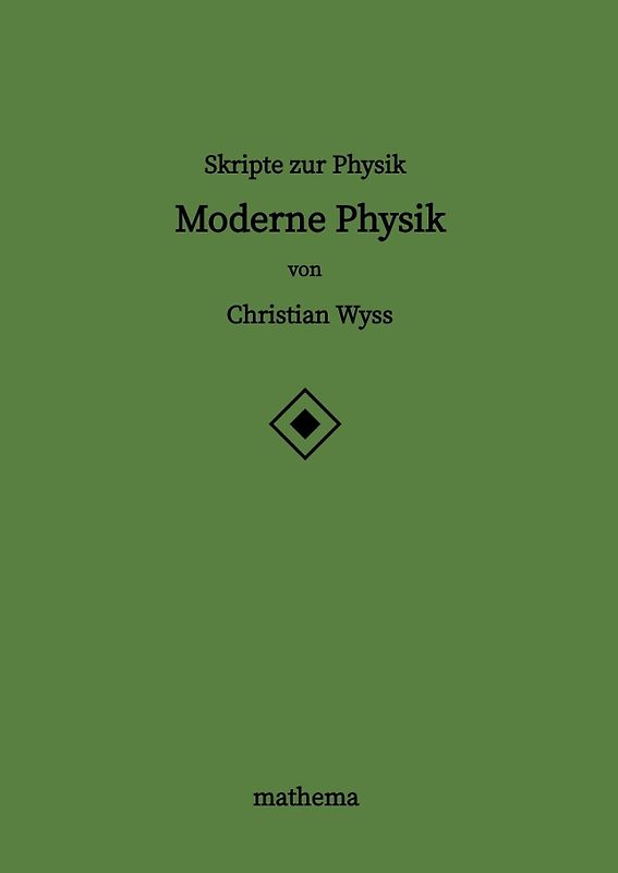 Skripte zur Physik - Moderne Physik