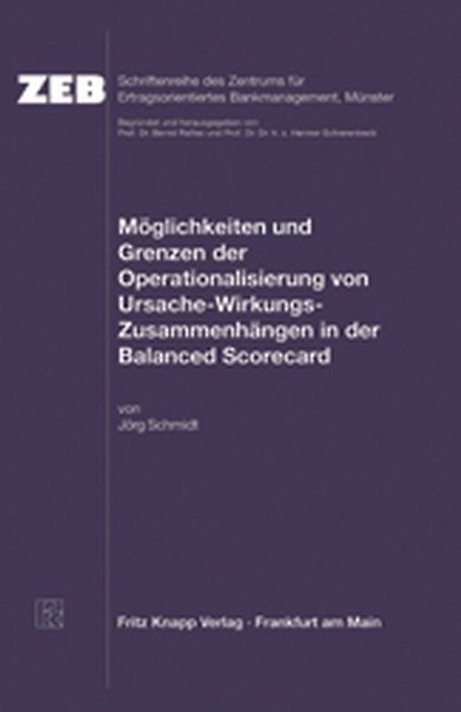 Möglichkeiten und Grenzen der Operationalisierung von Ursache-Wirkung-Zusammenhängen in der Balanced Scorecard