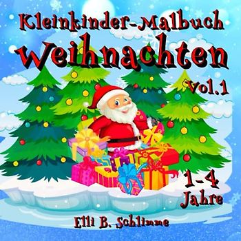 Kleinkinder-Malbuch Weihnachten 1-4 Jahre Vol.1: 40 einzigartige Zeichnungen zu Weihnachten mit Weihnachtsmann, Schneemann, Elfen, Rentieren, Weihnachtsbaum und Baumschmuck. Färbe sie ein!