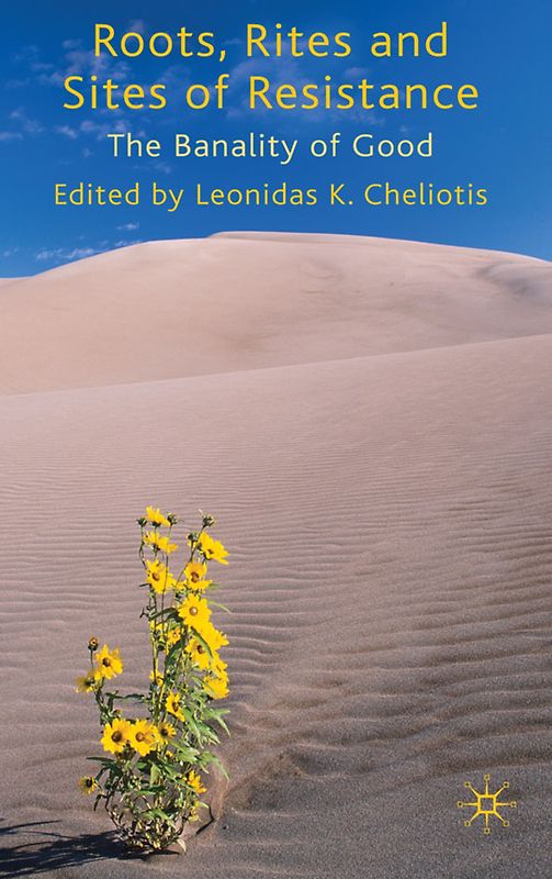 Roots, Rites and Sites of Resistance