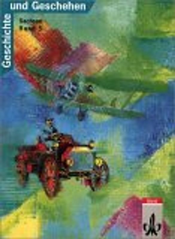 Geschichte und Geschehen. Bisherige Ausgaben / Ausgabe D für Sachsen. Schülerband