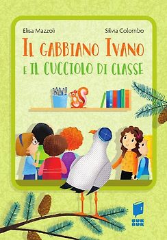 Il gabbiano Ivano e il cucciolo di classe