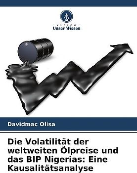 Die Volatilität der weltweiten Ölpreise und das BIP Nigerias: Eine Kausalitätsanalyse