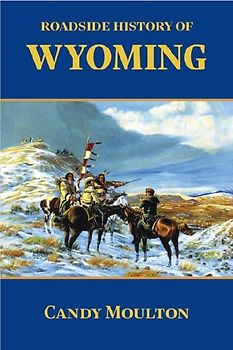 Roadside History of Wyoming