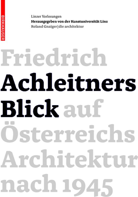 Friedrich Achleitners Blick auf Österreichs Architektur nach 1945