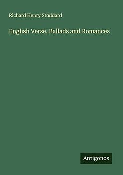 English Verse. Ballads and Romances