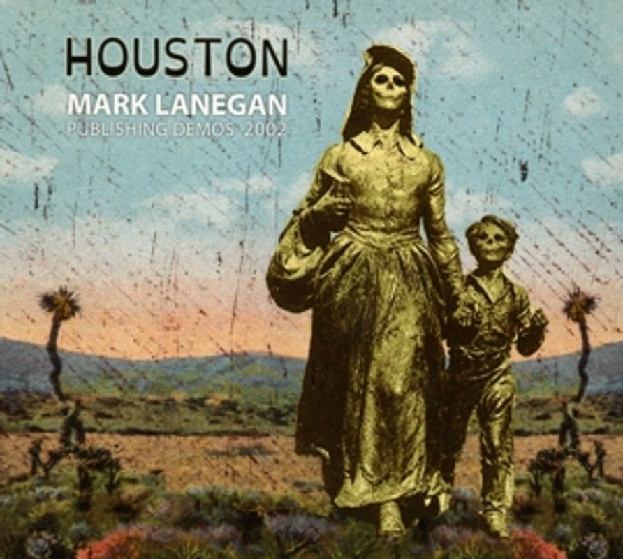 Mark Lanegan - Houston: Publishing Demos 2002