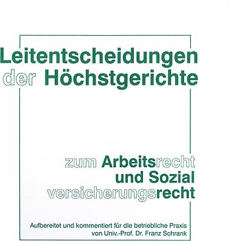 Leitentscheidungen der Höchstgerichte zum Arbeitsrecht und Sozialversicherungsrecht