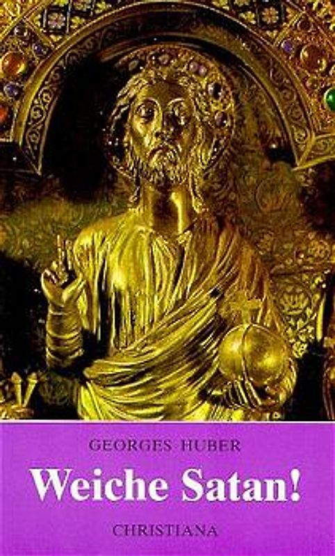 Weiche, Satan!