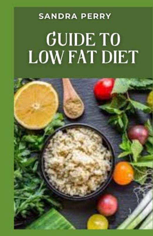 Guide to Low Fat Diet: Low-fat diets limit your fat intake to 30% or less of your total daily calorie intake.