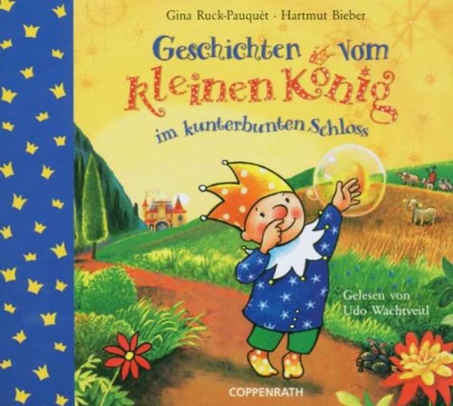 Geschichten vom kleinen König im kunterbunten Schloss