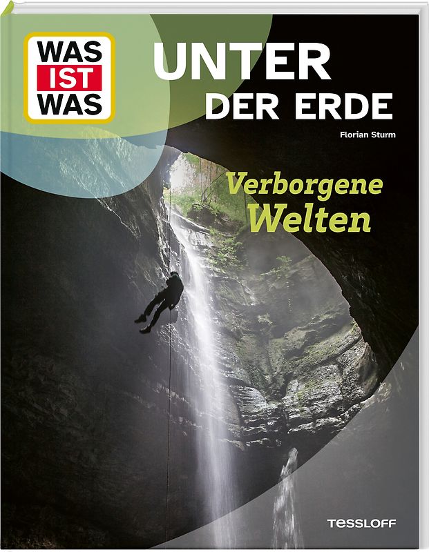 WAS IST WAS Unter der Erde. Verborgene Welten