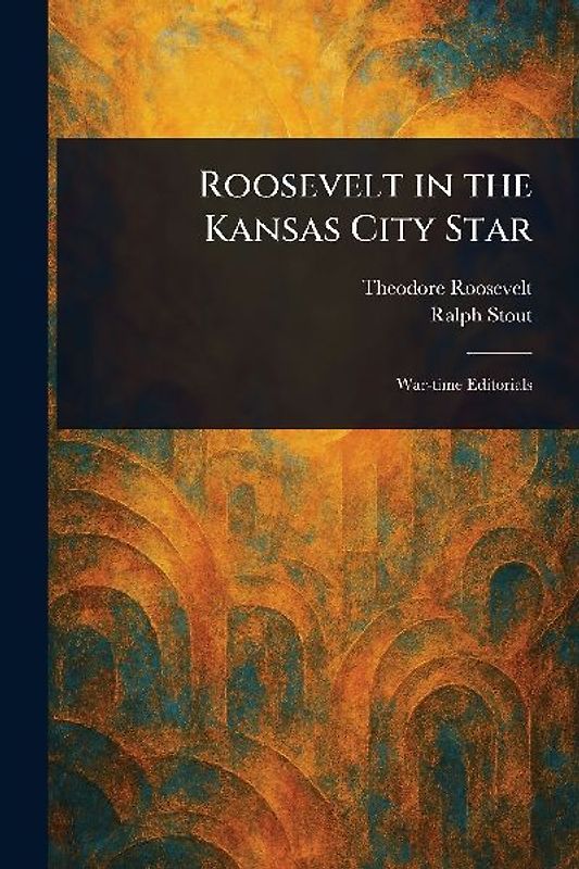 Roosevelt in the Kansas City Star