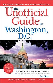 The Unofficial Guide to Washington, D.C.