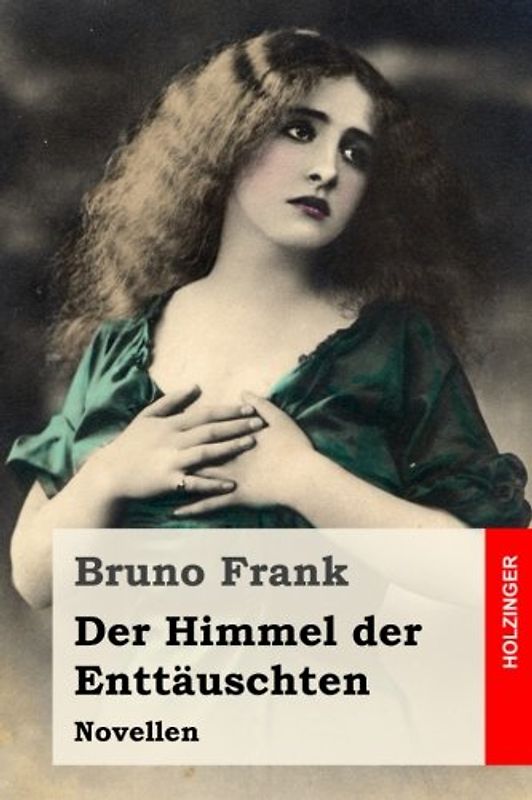 Der Himmel der Enttäuschten: Novellen