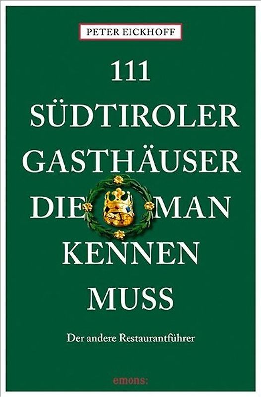 111 Südtiroler Gasthäuser, die man kennen muss