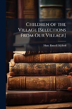 Children of the Village [Selections From Our Village]