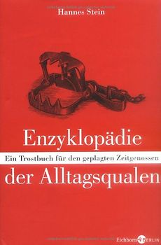 Enzyklopädie der Alltagsqualen