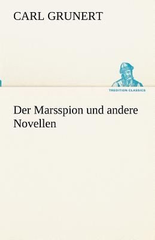 Der Marsspion und andere Novellen