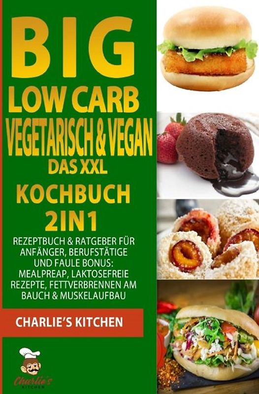 1 / BIG Low Carb vegetarisch &amp; vegan - Das XXL Kochbuch