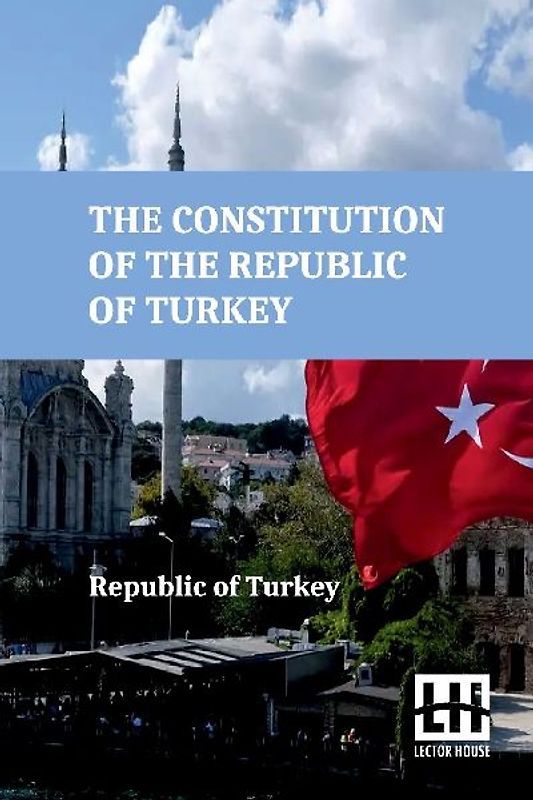 The Constitution Of The Republic Of Turkey